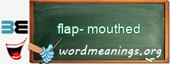 WordMeaning blackboard for flap-mouthed